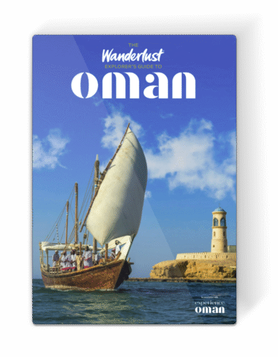 The Wanderlust Explorers guide to Oman